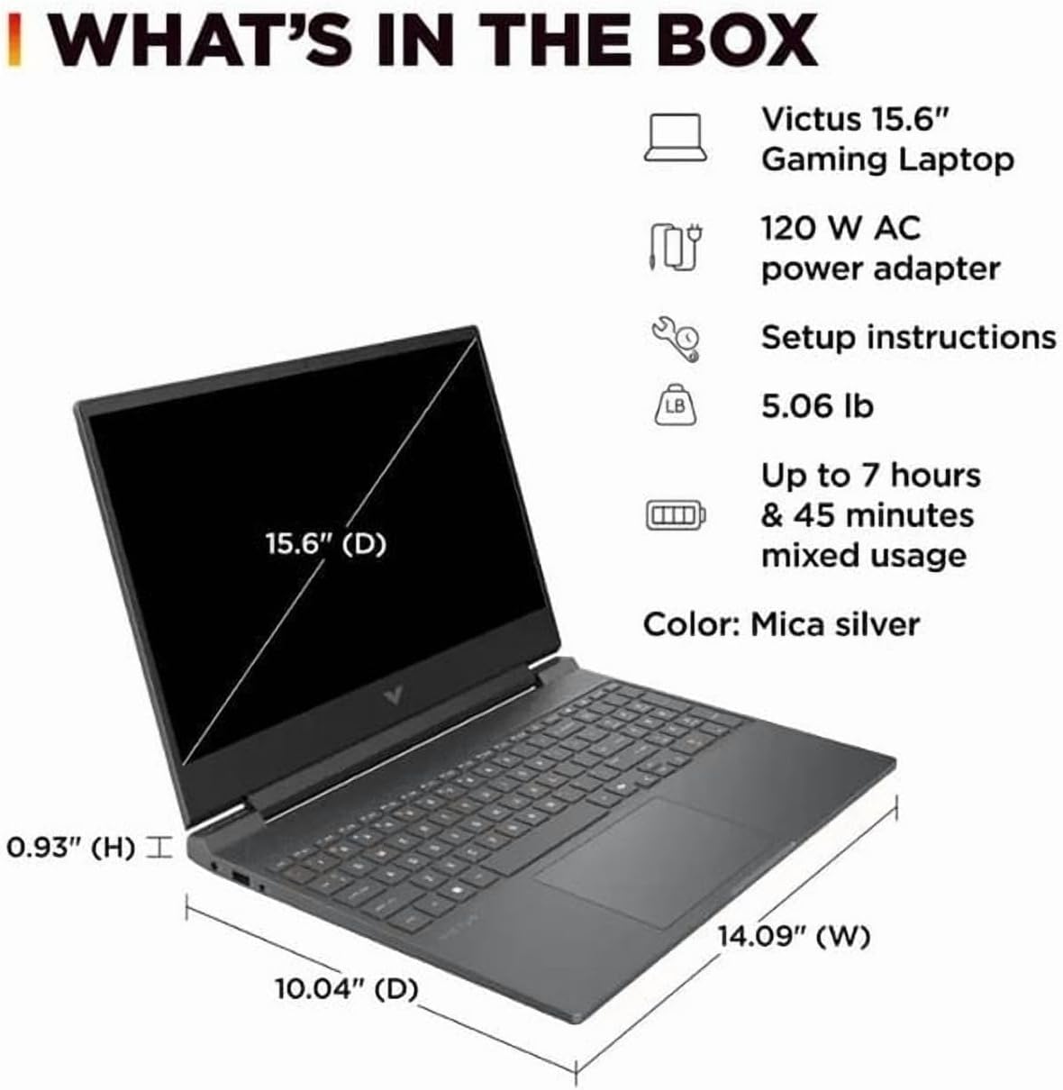 HP Victus Gaming 15 Laptop: 15.6' 144Hz FHD Display • AMD Ryzen 7 7445HS • NVIDIA GeForce RTX 4050 6GB GDDR6 • 16 GB DDR5 SDRAM • 512 GB NVMe SSD • Win10 Home • Wi-Fi 6 • Backlit Keyboard